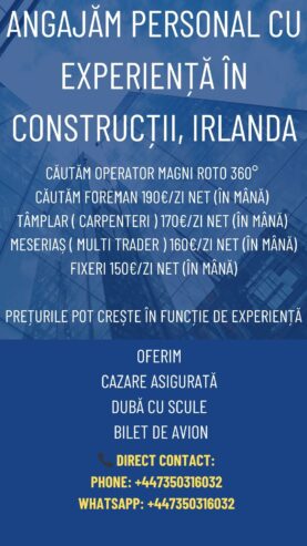 ANGAJĂM STAFF EXPRIENTA CONSTRUCTI IRELAND